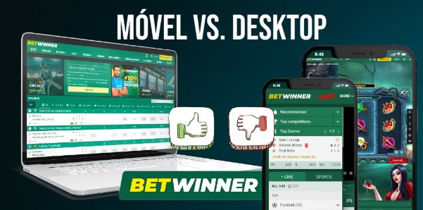 Betwinner aplicativo m�vel vs. desktop: Pr�s e Contras