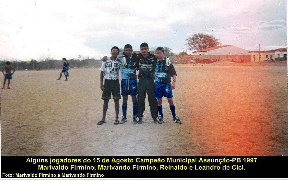 Atletas do 15 de Agosto - Campeão em 1997 Atletas do 15 de Agosto - Campeão em 1997