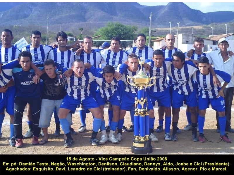 Em 2008 o 15 de Agosto foi vice-campeão da Copa União Em 2008 o 15 de Agosto foi vice-campeão da Copa União