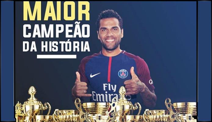 Daniel Alves, o maior campeaõ da historia do futebol