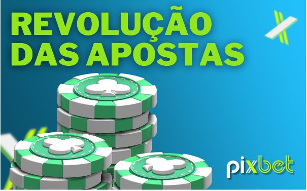 Pixbet - Revolucionando o cenário brasileiro de apostas
