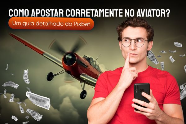 Um guia detalhado do Pixbet