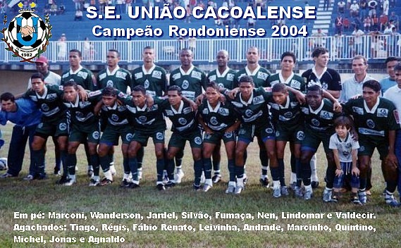 União Cacoalense - Campeão Rondoniense 2004